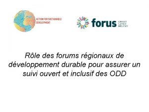 Rle des forums rgionaux de dveloppement durable pour