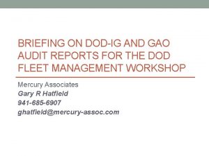 BRIEFING ON DODIG AND GAO AUDIT REPORTS FOR