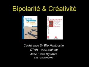 Bipolarit Crativit Confrence Dr Elie Hantouche CTAH www