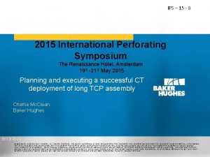 IPS 15 9 2015 International Perforating Symposium The