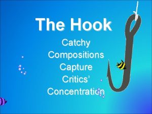 The Hook Catchy Compositions Capture Critics Concentration The