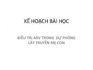 K HOCH BI HC IU TR ARV TRONG