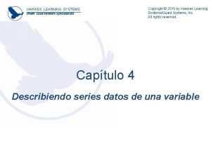 HAWKES LEARNING SYSTEMS math courseware specialists Copyright 2010