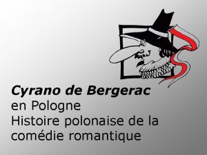 Cyrano de Bergerac en Pologne Histoire polonaise de