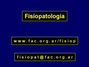 1 Fisiopatologa www fac org arfisiopatfac org ar