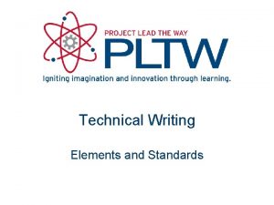 Technical Writing Elements and Standards Technical Writing The