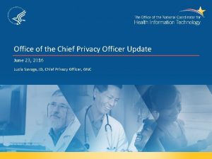 Office of the Chief Privacy Officer Update June