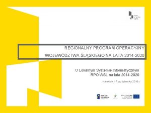 REGIONALNY PROGRAM OPERACYJNY WOJEWDZTWA LSKIEGO NA LATA 2014