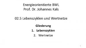 Energieorientierte BWL Prof Dr Johannes Kals 02 5