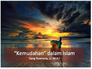Kemudahan dalam Islam Itang Rusmana Lc M H