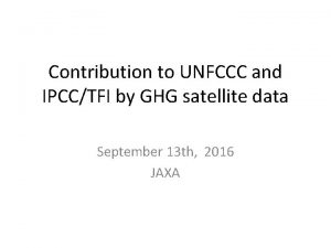 Contribution to UNFCCC and IPCCTFI by GHG satellite