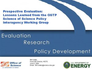 Prospective Evaluation Lessons Learned from the OSTP Science