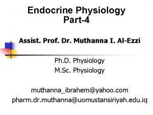 Endocrine Physiology Part4 Assist Prof Dr Muthanna I
