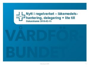 Nytt i regelverket lkemedelshantering delegering lite till Oskarshamn