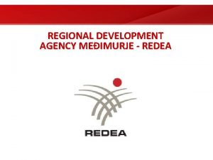 REGIONAL DEVELOPMENT AGENCY MEIMURJE REDEA Policy level preparing