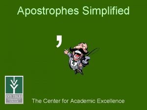 Apostrophes Simplified The Center for Academic Excellence Uses