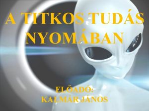 A TITKOS TUDS NYOMBAN ELAD KALMR JNOS IDEGENEK