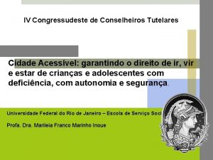 IV Congressudeste de Conselheiros Tutelares Cidade Acessvel garantindo