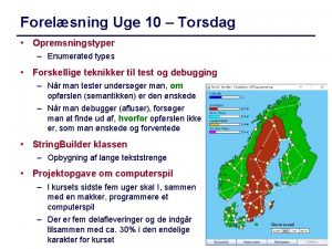 Forelsning Uge 10 Torsdag Opremsningstyper Enumerated types Forskellige