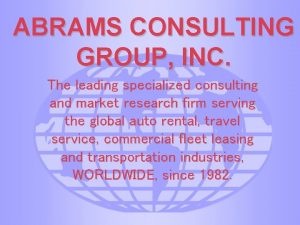 ABRAMS CONSULTING GROUP INC The leading specialized consulting