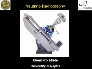 Neutrino Radiography Gennaro Miele G Miele NOW2010 University