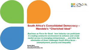 South Africas Consolidated Democracy Mandelas Cherished Ideal Business