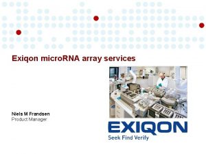 Exiqon micro RNA array services Niels M Frandsen