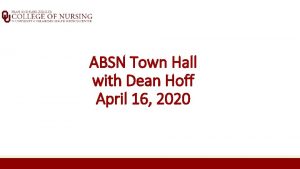 ABSN Town Hall with Dean Hoff April 16