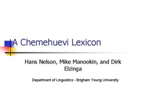 A Chemehuevi Lexicon Hans Nelson Mike Manookin and