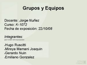 Grupos y Equipos Docente Jorge Nuez Curso K1072