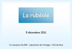 La rubole 5 dcembre 2011 Dr Laurence OLLIER