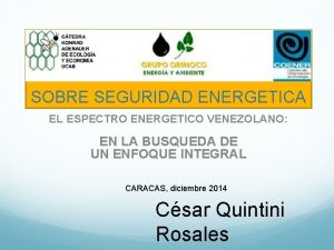 SOBRE SEGURIDAD ENERGETICA EL ESPECTRO ENERGETICO VENEZOLANO EN