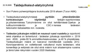 22 10 2020 Taidejulkaisutalatyryhm Suvi Pukero puheenjohtajana toukokuusta