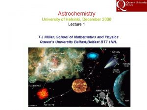 Astrochemistry University of Helsinki December 2006 Lecture 1