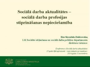 Socil darba aktualittes socil darba profesijas stiprinanas nepiecieamba