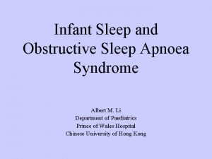 Infant Sleep and Obstructive Sleep Apnoea Syndrome Albert