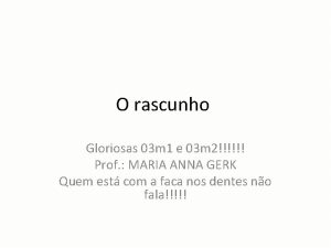 O rascunho Gloriosas 03 m 1 e 03