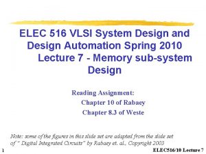 ELEC 516 VLSI System Design and Design Automation