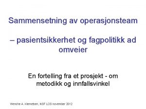 Sammensetning av operasjonsteam pasientsikkerhet og fagpolitikk ad omveier