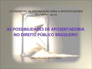 II CONGRESSO DE PREPARAO PARA A APOSENTADORIA FEISUNESP