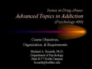 Issues in Drug Abuse Advanced Topics in Addiction