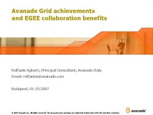 Avanade Grid achievements and EGEE collaboration benefits Raffaele