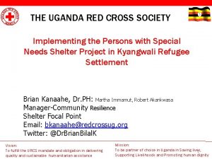 THE UGANDA RED CROSS SOCIETY Implementing the Persons