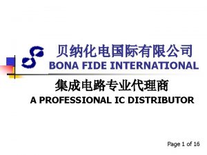 BONA FIDE INTERNATIONAL A PROFESSIONAL IC DISTRIBUTOR Page