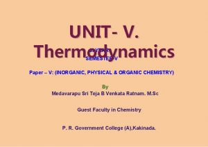 UNIT V Thermodynamics III YEAR SEMESTERV Paper V
