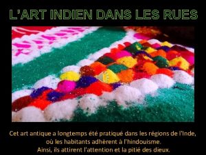 LART INDIEN DANS LES RUES Cet art antique