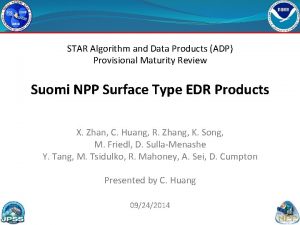 STAR Algorithm and Data Products ADP Provisional Maturity