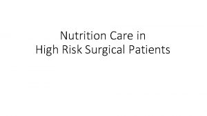 Nutrition Care in High Risk Surgical Patients PCS