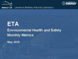 ETA Environmental Health and Safety Monthly Metrics May