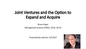 Joint Ventures and the Option to Expand Acquire